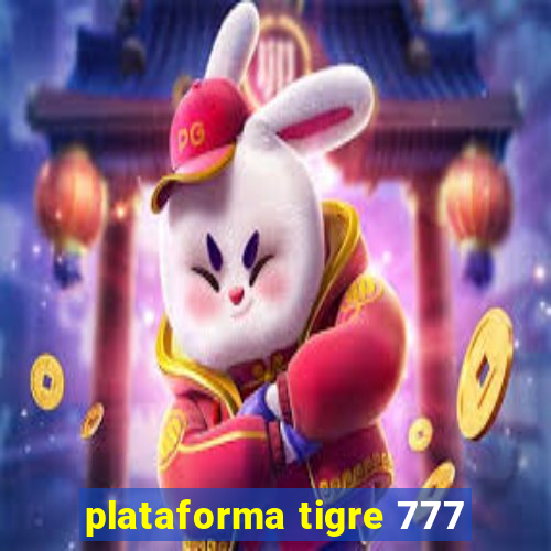 plataforma tigre 777